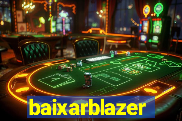 baixarblazer