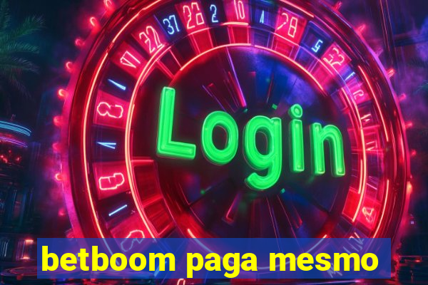 betboom paga mesmo