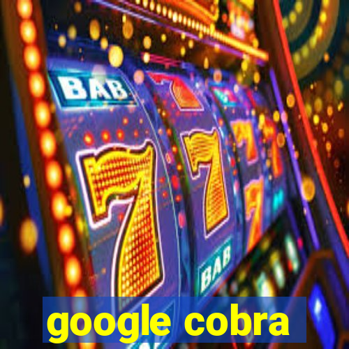 google cobra