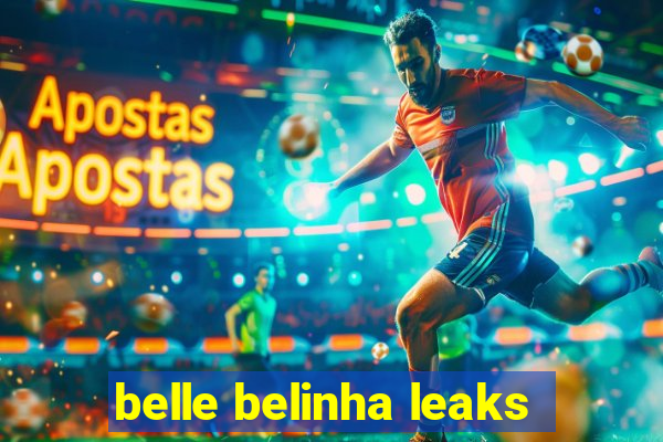 belle belinha leaks
