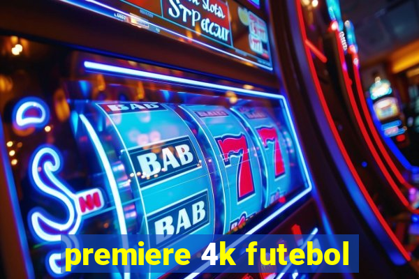 premiere 4k futebol