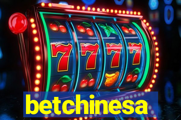 betchinesa