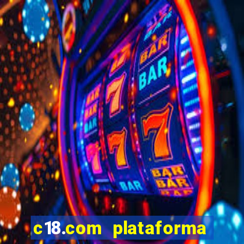 c18.com plataforma de jogos
