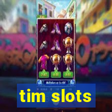 tim slots
