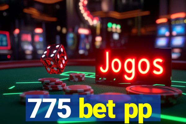 775 bet pp