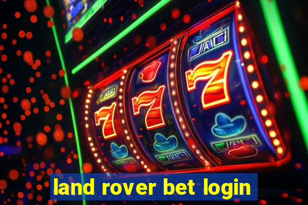 land rover bet login
