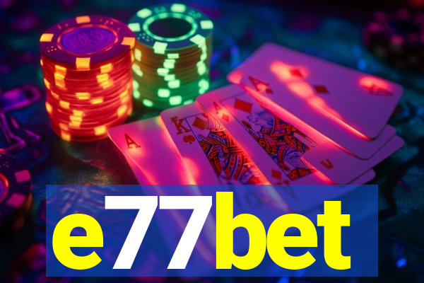 e77bet