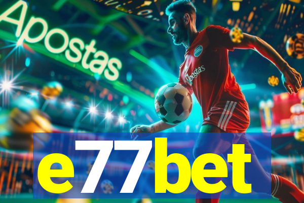e77bet
