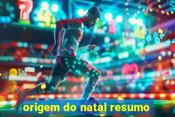 origem do natal resumo
