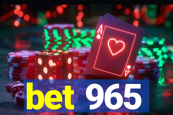 bet 965
