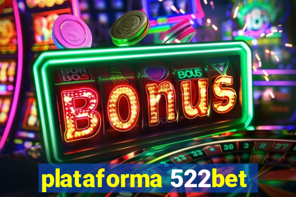 plataforma 522bet