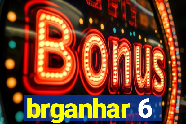 brganhar 6