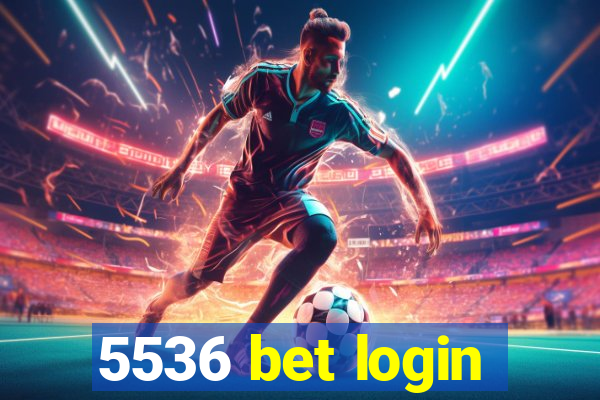 5536 bet login