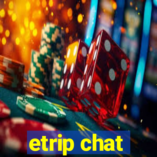 etrip chat