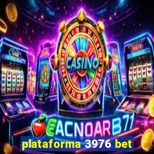 plataforma 3976 bet