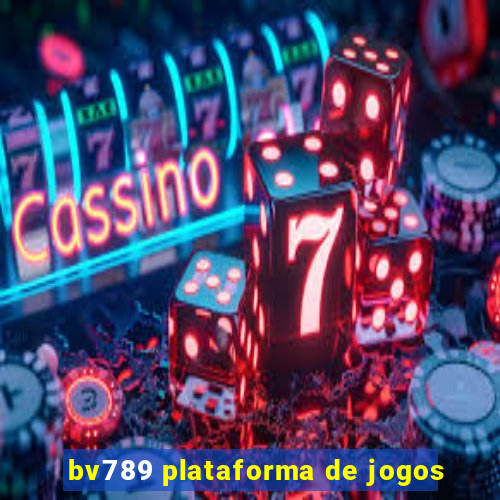 bv789 plataforma de jogos