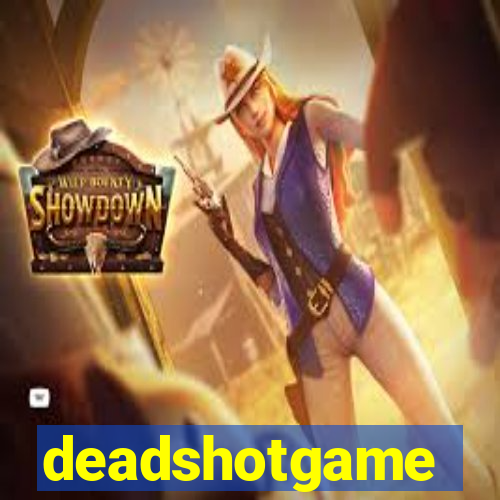 deadshotgame