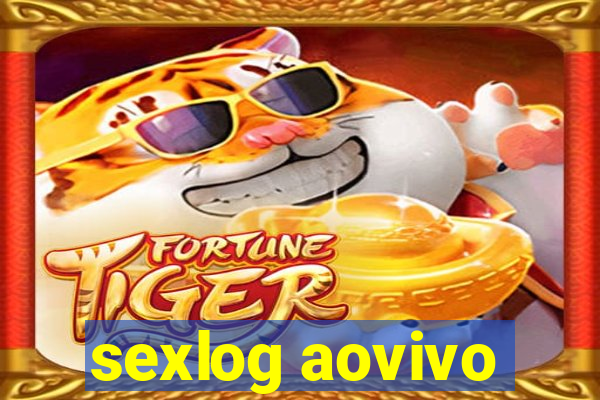 sexlog aovivo