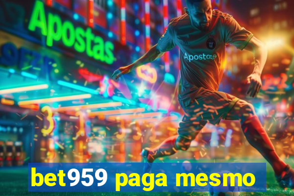 bet959 paga mesmo