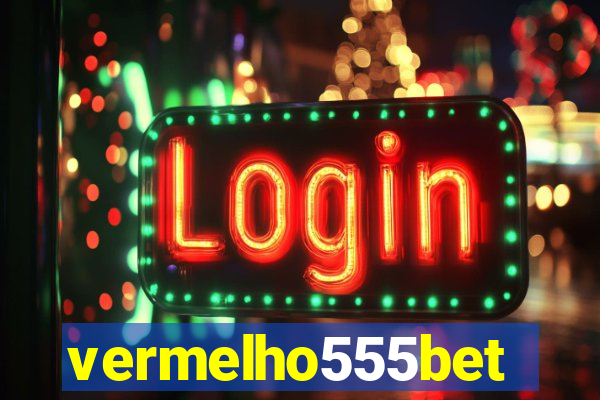 vermelho555bet