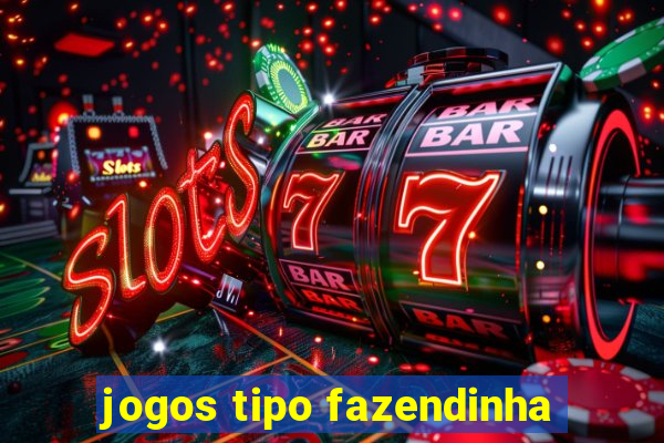 jogos tipo fazendinha