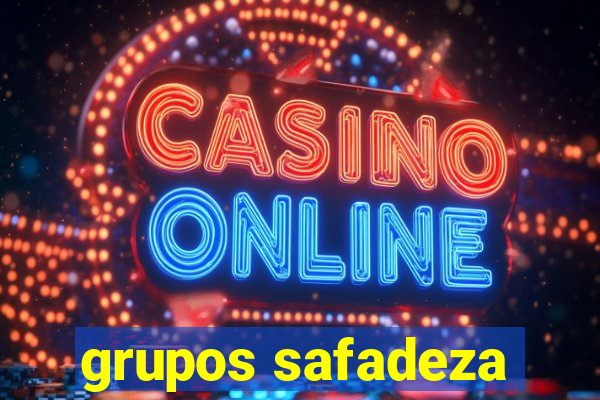 grupos safadeza