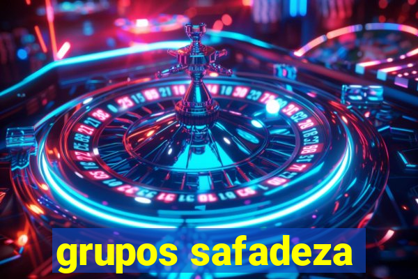 grupos safadeza
