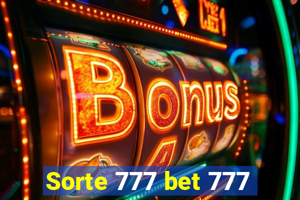 Sorte 777 bet 777