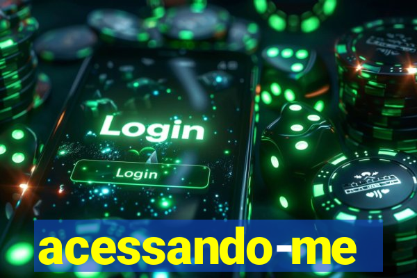 acessando-me