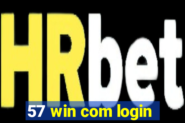 57 win com login