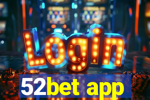 52bet app