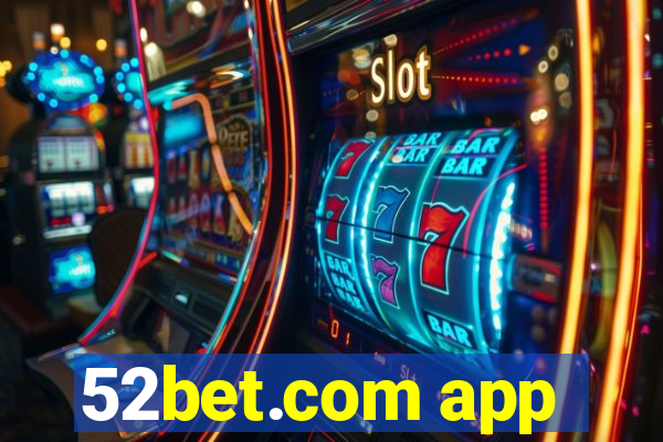 52bet.com app