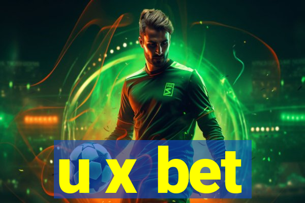 u x bet