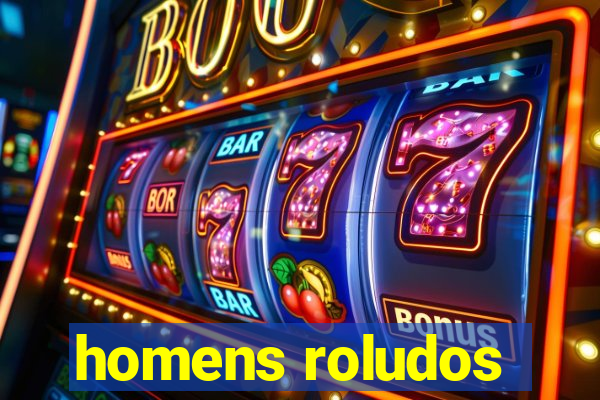 homens roludos