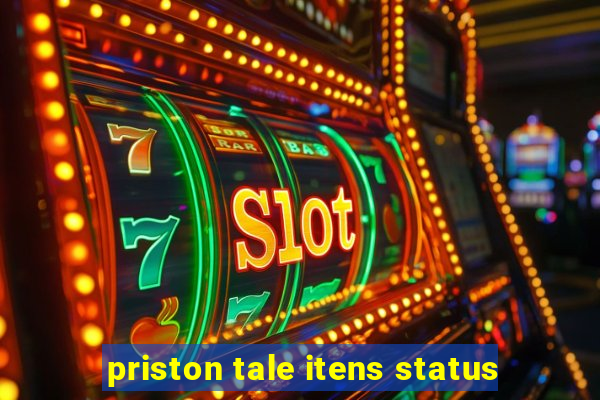 priston tale itens status