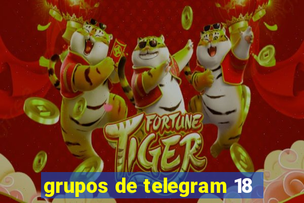 grupos de telegram 18