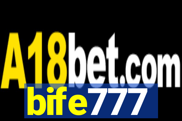 bife777