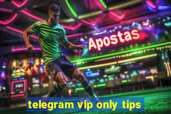 telegram vip only tips