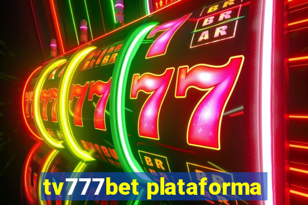 tv777bet plataforma
