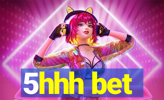 5hhh bet