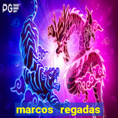marcos regadas filho fortuna