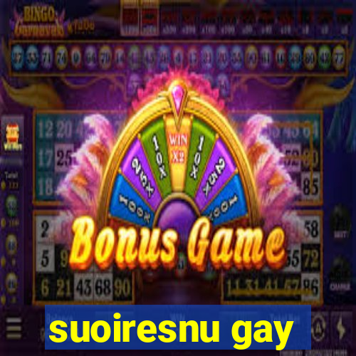 suoiresnu gay