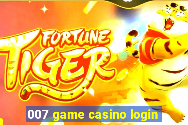007 game casino login