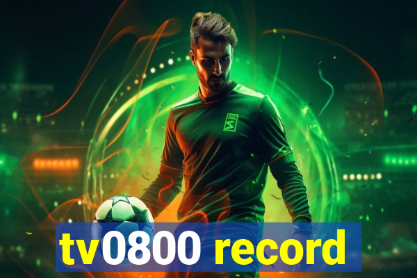 tv0800 record