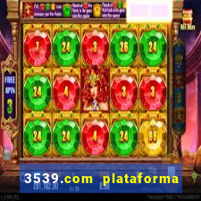 3539.com plataforma de jogos