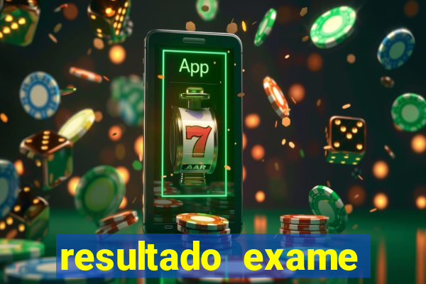resultado exame eliel figueiredo