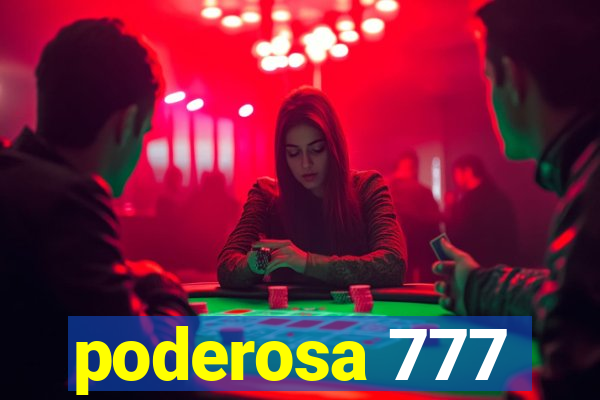 poderosa 777