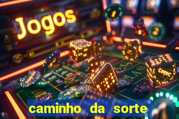 caminho da sorte esporte net