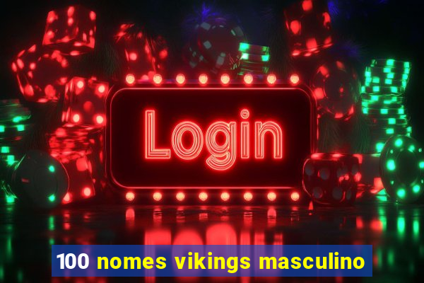 100 nomes vikings masculino