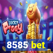 8585 bet
